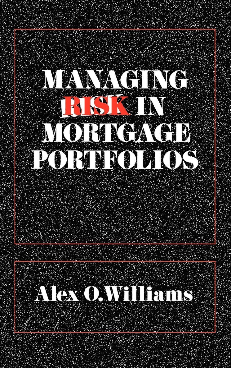 Managing Risk in Mortgage Portfolios 1