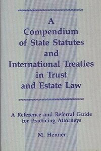 bokomslag Compendium of State Statutes and International Treaties in Trust and Estate Law