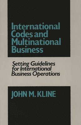 John Kline, John M. Kline - International Codes and Multinational Business, Inbunden