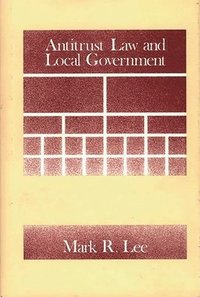 bokomslag Antitrust Law and Local Government