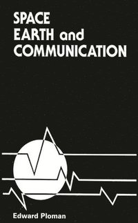 bokomslag Space, Earth, and Communication