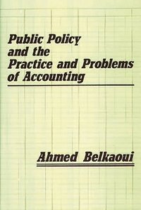 bokomslag Public Policy and the Practice and Problems of Accounting