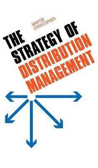 bokomslag The Strategy of Distribution Management