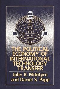 bokomslag The Political Economy of International Technology Transfer