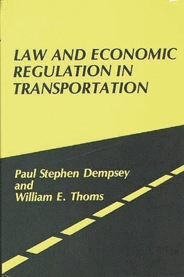 bokomslag Law and Economic Regulation in Transportation.