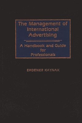 bokomslag The Management of International Advertising