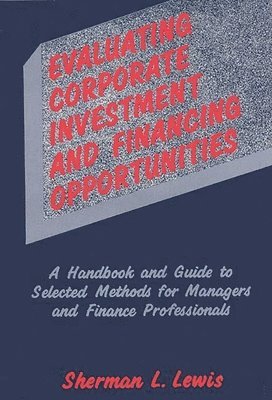 bokomslag Evaluating Corporate Investment and Financing Opportunities