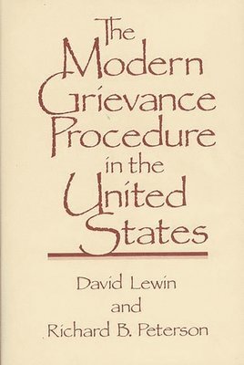 David Lewin, Richard Peterson, Richard B. Peterson - Modern Grievance Procedure in the United States, Inbunden