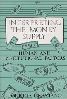 bokomslag Interpreting the Money Supply