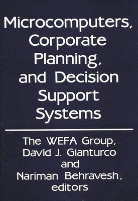 Microcomputers, Corporate Planning, and Decision Support Systems 1