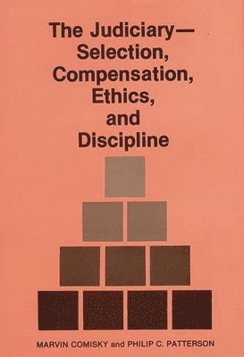 bokomslag Judiciary--Selection, Compensation, Ethics, and Discipline.