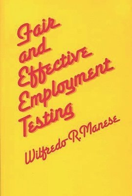 Fair and Effective Employment Testing 1