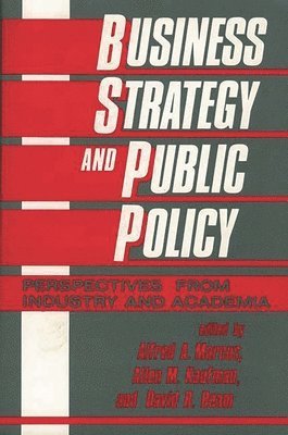 David R. Beam, Allen Kaufman, Alfred Marcus, Alfred A. Marcus, Allen M. Kaufman, David R. Beam - Business Strategy and Public Policy, Inbunden