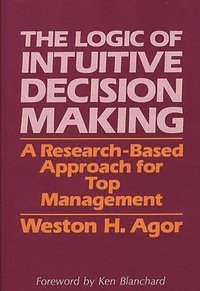 bokomslag The Logic of Intuitive Decision Making