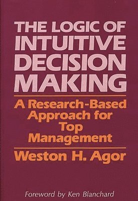The Logic of Intuitive Decision Making 1