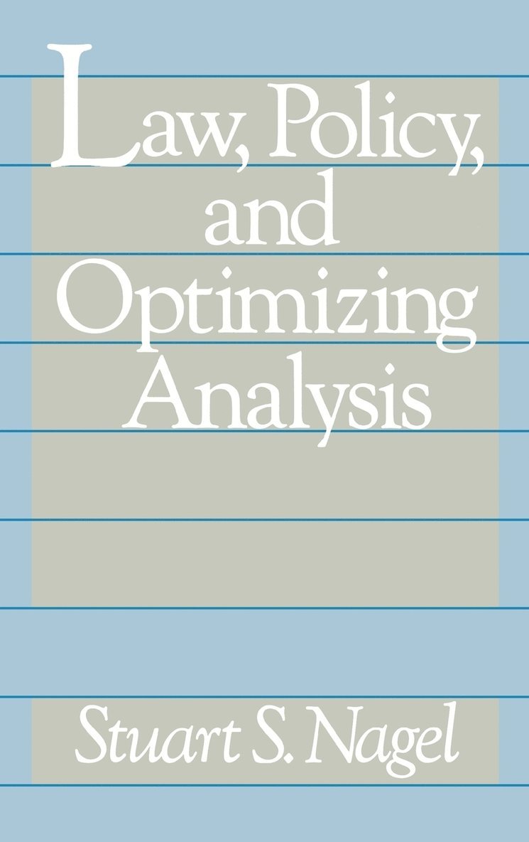Law, Policy, and Optimizing Analysis 1