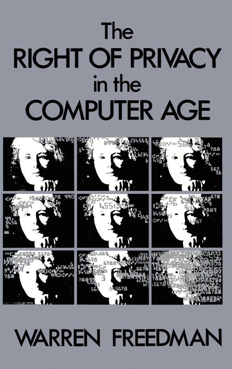 The Right of Privacy in the Computer Age 1