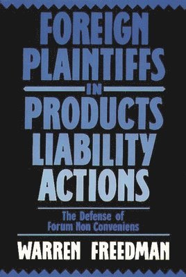 Foreign Plaintiffs in Products Liability Actions 1