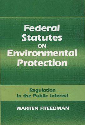 bokomslag Federal Statutes on Environmental Protection