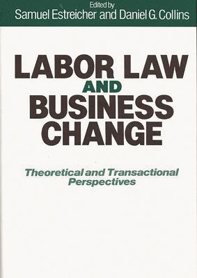 Labor Law and Business Change 1