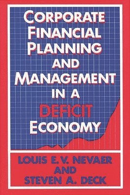 bokomslag Corporate Financial Planning and Management in a Deficit Economy