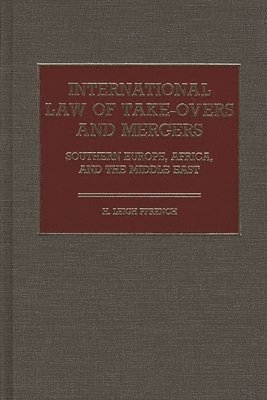 Hilton L. Ffrench - International Law of Take-overs and Mergers, Inbunden
