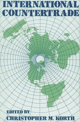 Christophe Korth, Christopher M. Korth - International Countertrade, Inbunden