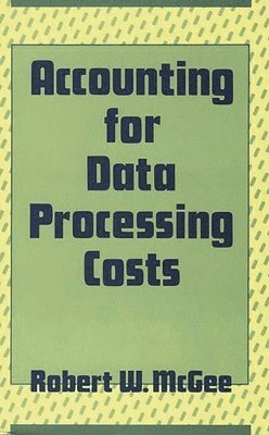 Robert McGee - Accounting for Data Processing Costs, Inbunden