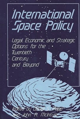 John Mcintyre, Daniel Papp, Daniel S. Papp, Professor McIntyre, John R., John R. Mcintyre - International Space Policy, Inbunden