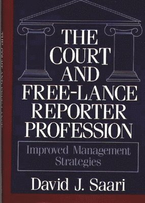 David J. Saari - Court and Free-Lance Reporter Profession, Inbunden