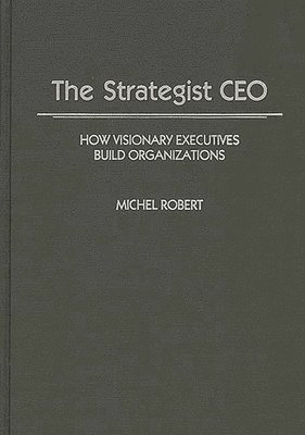 Michel Robert - Strategist CEO, Inbunden