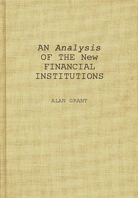 Analysis of the New Financial Institutions