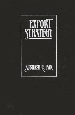 Subhash C. Jain - Export Strategy, Inbunden