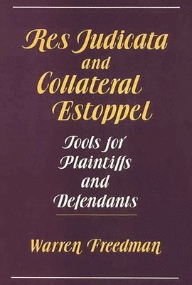 Res Judicata and Collateral Estoppel 1