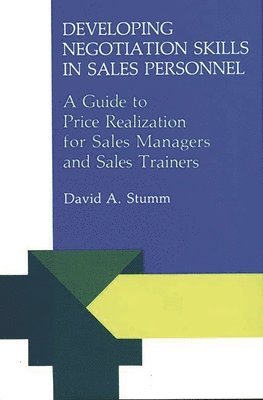 David A. Stumm - Developing Negotiation Skills in Sales Personnel, Inbunden