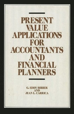 Present Value Applications for Accountants and Financial Planners 1