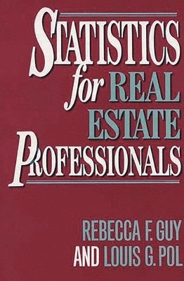 Rebecca F. Guy, Louis Pol, Rebecca Guy - Statistics for Real Estate Professionals, Inbunden