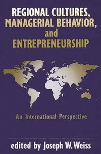 bokomslag Regional Cultures, Managerial Behavior, and Entrepreneurship