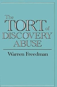 bokomslag The Tort of Discovery Abuse