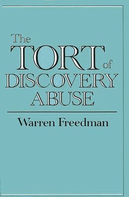 The Tort of Discovery Abuse 1