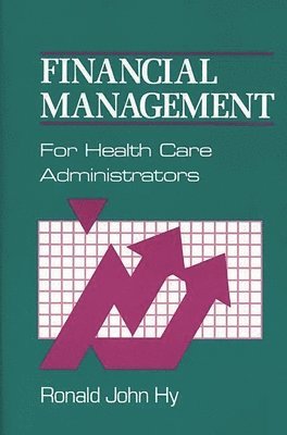 bokomslag Financial Management for Health Care Administrators