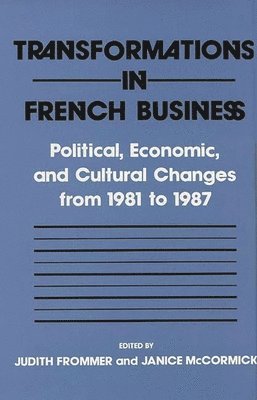 Judith G. Frommer, Janice Mccormick, Judith Frommer, Janice McCormick, Janice Mccormick - Transformations in French Business, Inbunden