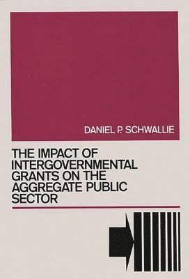 bokomslag The Impact of Intergovernmental Grants on the Aggregate Public Sector