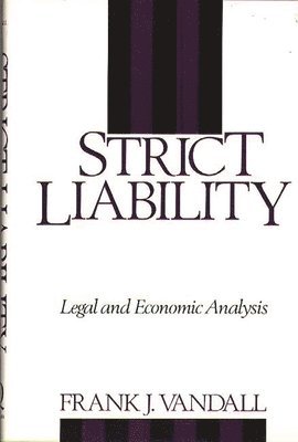 Frank J. Vandall - Strict Liability, Inbunden