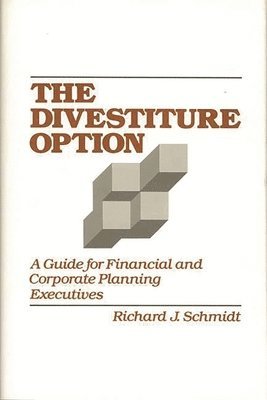 Richard J. Schmidt - Divestiture Option, Inbunden