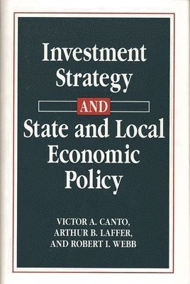 Investment Strategy and State and Local Economic Policy 1