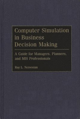 Roy Nersesian, Roy L. Nersesian - Computer Simulation in Business Decision Making, Inbunden