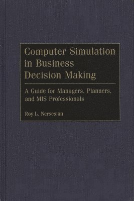 Computer Simulation in Business Decision Making 1