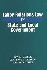 bokomslag Labor Relations Law in State and Local Government