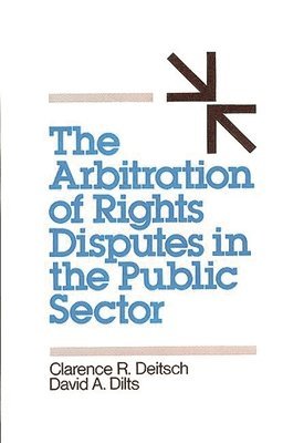 The Arbitration of Rights Disputes in the Public Sector 1